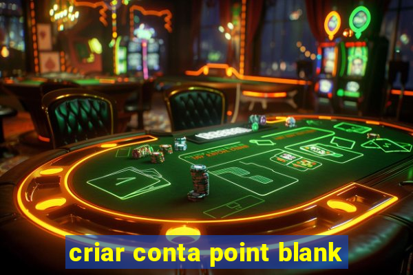 criar conta point blank